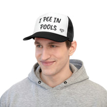 Load image into Gallery viewer, I PEE IN POOLS TRUCKER HAT