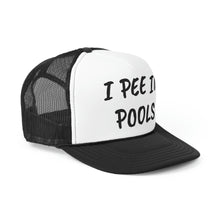 Load image into Gallery viewer, I PEE IN POOLS TRUCKER HAT
